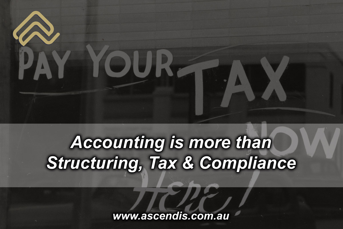 Accounting is more than Structuring, Tax & Compliance